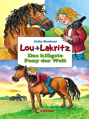 cover image of Lou + Lakritz 3--Das klügste Pony der Welt